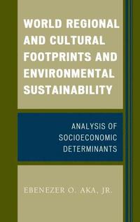 bokomslag World Regional and Cultural Footprints and Environmental Sustainability