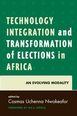 Technology Integration and Transformation of Elections in Africa 1