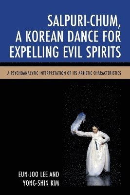 Salpuri-Chum, A Korean Dance for Expelling Evil Spirits 1