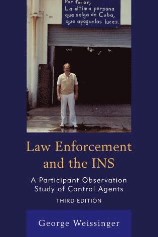 George Weissinger - Law Enforcement and the INS, Häftad