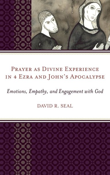 bokomslag Prayer as Divine Experience in 4 Ezra and John's Apocalypse