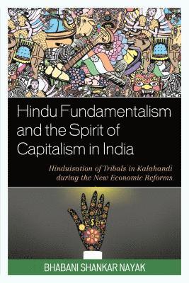 bokomslag Hindu Fundamentalism and the Spirit of Capitalism in India