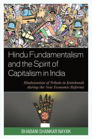 bokomslag Hindu Fundamentalism and the Spirit of Capitalism in India