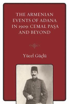 The Armenian Events Of Adana In 1909 1