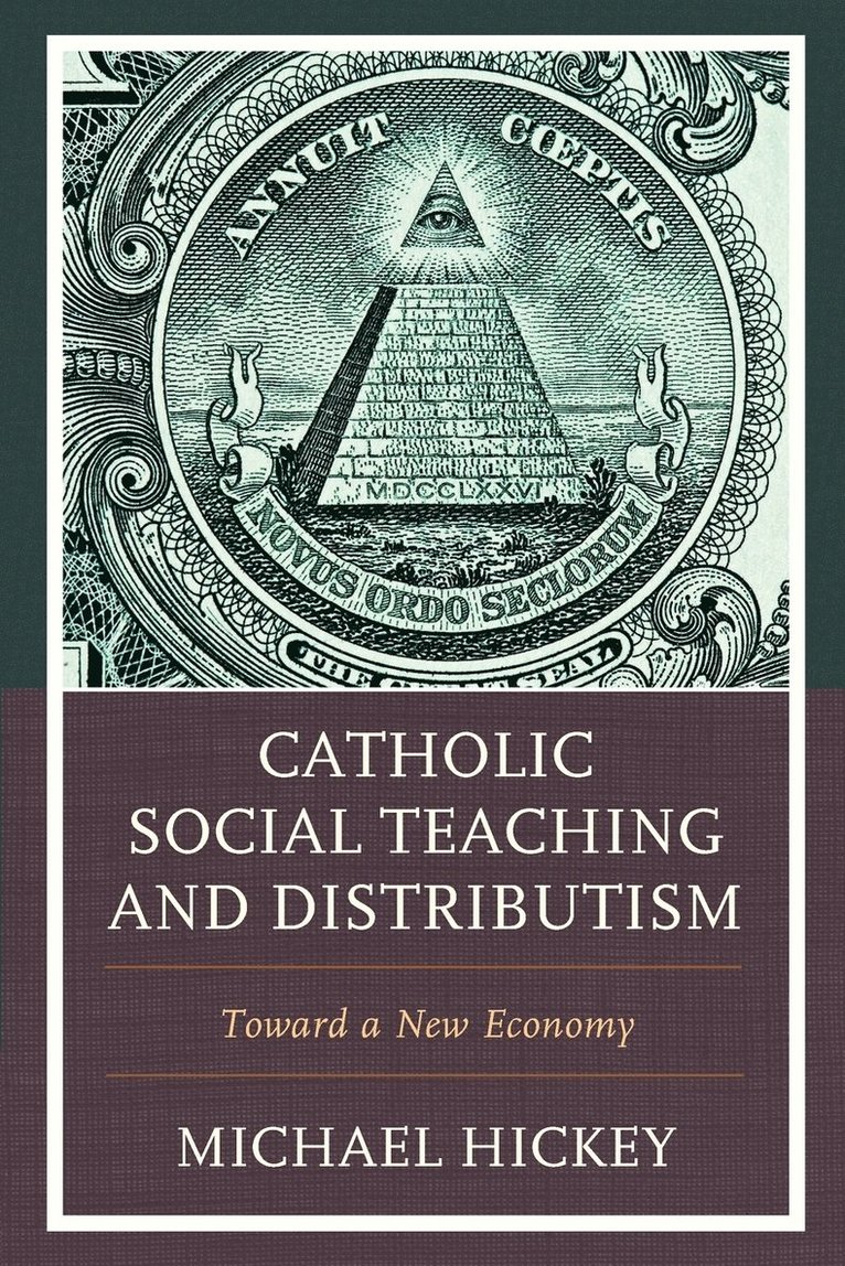 Catholic Social Teaching and Distributism 1
