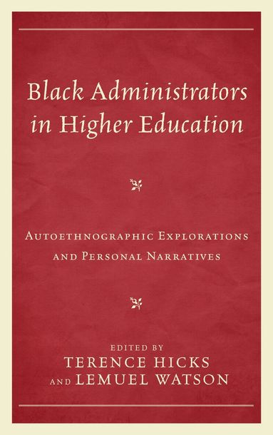Terence Hicks, Lemuel Watson - Black Administrators in Higher Education, Inbunden
