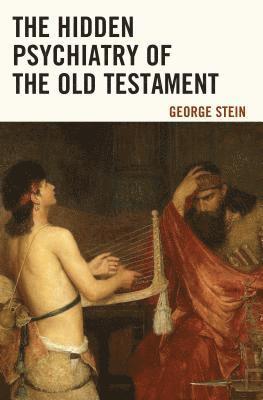 bokomslag The Hidden Psychiatry of the Old Testament