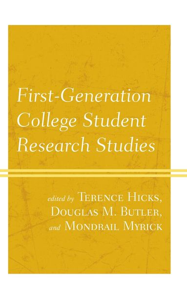 Terence Hicks, Douglas M. Butler, Mondrail Myrick - First-Generation College Student Research Studies, Inbunden
