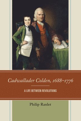 Philip Ranlet - Cadwallader Colden, 1688–1776, Häftad