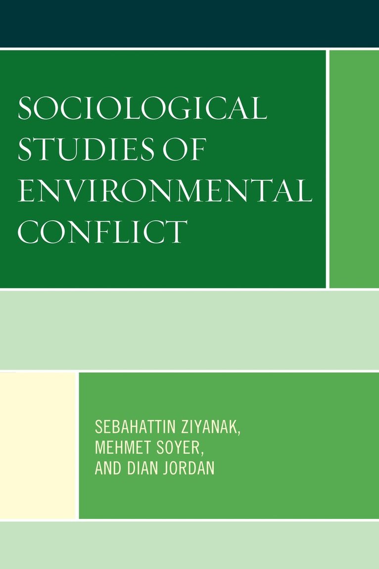 Sebahattin Ziyanak, Mehmet Soyer, Dian Jordan - Sociological Studies of Environmental Conflict, Häftad