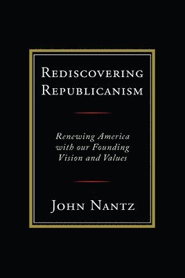 Rediscovering Republicanism 1