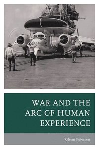 bokomslag War and the Arc of Human Experience