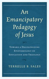 bokomslag An Emancipatory Pedagogy of Jesus