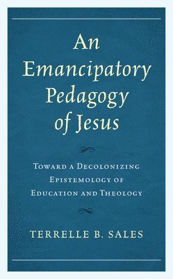 bokomslag An Emancipatory Pedagogy of Jesus