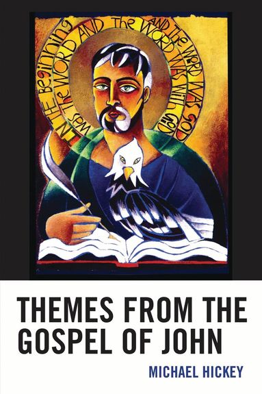 Michael Hickey - Themes from the Gospel of John, Häftad