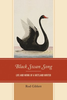 Rod Giblett - Black Swan Song, Häftad