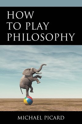 How to Play Philosophy 1