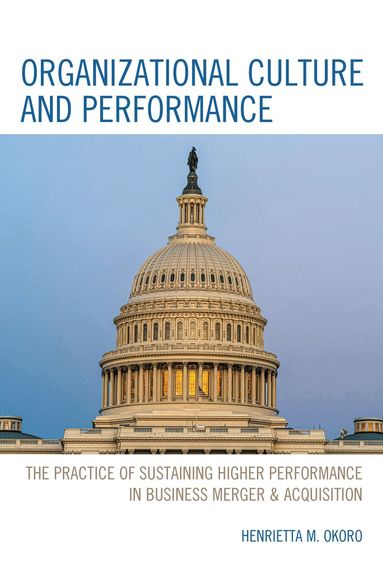 Henrietta M. Okoro - Organizational Culture and Performance, Häftad
