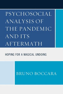 Psychosocial Analysis of the Pandemic and Its Aftermath 1