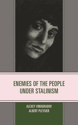 bokomslag Enemies of the People under Stalinism