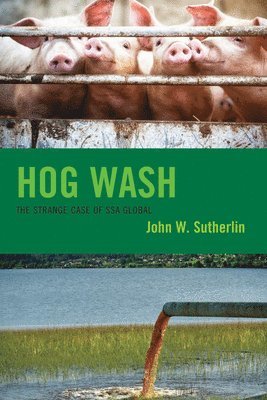 John W. Sutherlin, John W Sutherlin - Hog Wash, Häftad