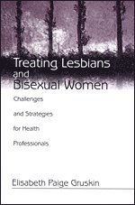 Treating Lesbians and Bisexual Women 1