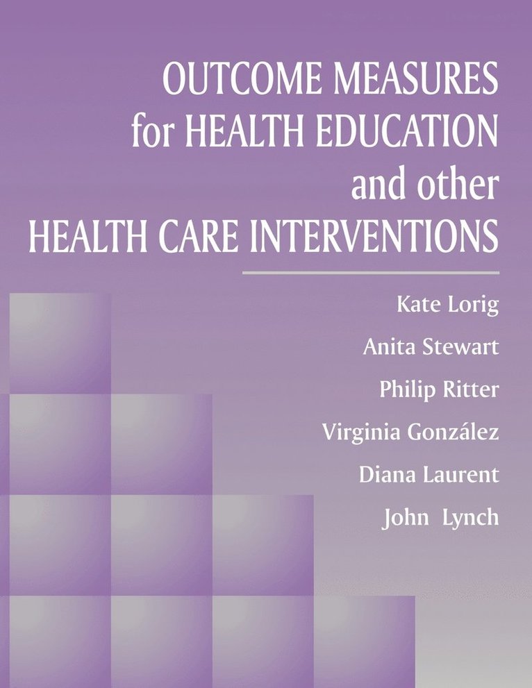 Outcome Measures for Health Education and Other Health Care Interventions 1
