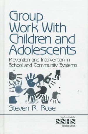 Steven R. Rose - Group Work with Children and Adolescents, Inbunden