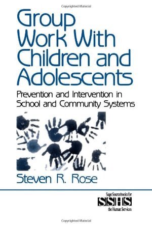 Steven R. Rose - Group Work with Children and Adolescents, Häftad