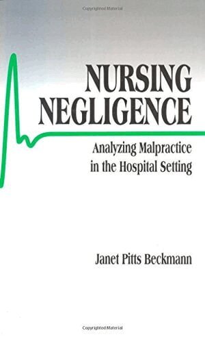 Janet Pitts Beckmann - Nursing Negligence, Häftad