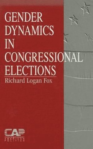 bokomslag Gender Dynamics in Congressional Elections