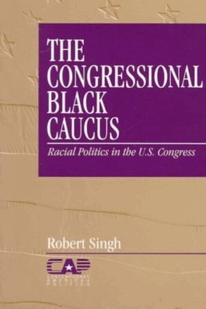 Robert Singh - The Congressional Black Caucus, Häftad