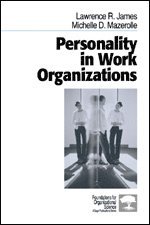 Lawrence R. (Robert) James, Michelle D. Mazerolle - Personality in Work Organizations, Häftad