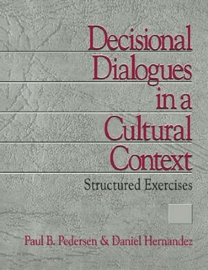 Paul B. Pedersen, Daniel Hernandez - Decisional Dialogues in a Cultural Context, Häftad