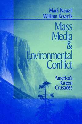 Mark Neuzil, William Kovarik, Bill Kovarik - Mass Media and Environmental Conflict, Häftad