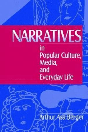 bokomslag Narratives in Popular Culture, Media, and Everyday Life