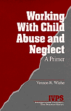 Working with Child Abuse and Neglect 1