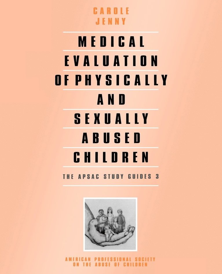 Medical Evaluation of Physically and Sexually Abused Children 1