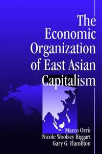 bokomslag The Economic Organization of East Asian Capitalism