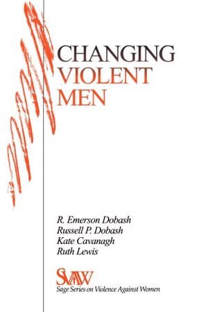 Rebecca Emerson Dobash, Russell P. Dobash, Kate Cavanagh, Ruth Lewis - Changing Violent Men, Häftad