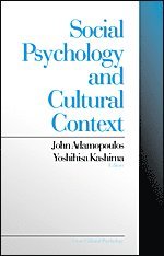John Adamopoulos, Yoshihisa Kashima, John Adamopoulos, Yoshihisa Kashima - Social Psychology and Cultural Context, Inbunden