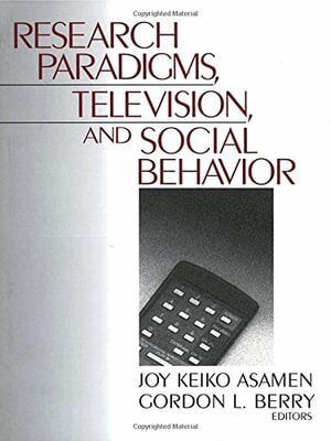 Joy Keiko Asamen, Gordon L. Berry, Joy K. Asamen, Gordon L. Berry - Research Paradigms, Television, and Social Behaviour, Häftad