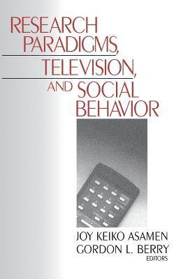 Research Paradigms, Television, and Social Behaviour 1