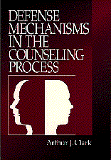 Defense Mechanisms in the Counseling Process 1