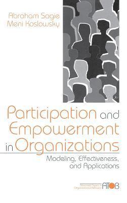 Lisa Mainiero, Meni Koslowsky, Abraham Sagie - Participation and Empowerment in Organizations, Inbunden