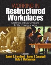 Daniel B. Cornfield, Karen E. Campbell, Holly J. McCammon - Working in Restructured Workplaces, Häftad