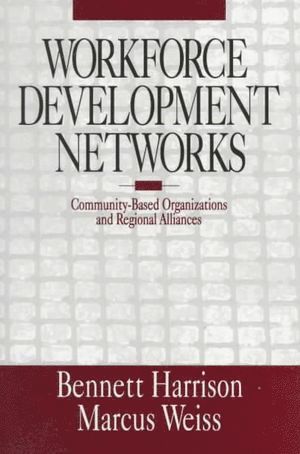 Bennett Harrison, Marcus Weiss - Workforce Development Networks, Häftad