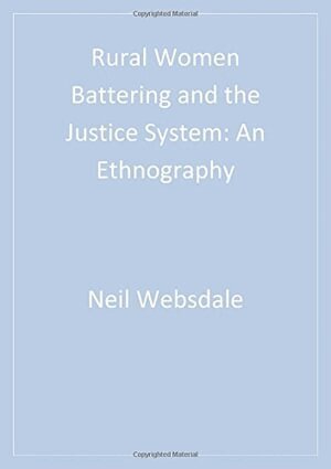 Neil Websdale - Rural Women Battering and the Justice System, Häftad