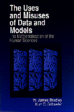 W . James Bradley, Kurt Schaefer - The Uses and Misuses of Data and Models, Inbunden