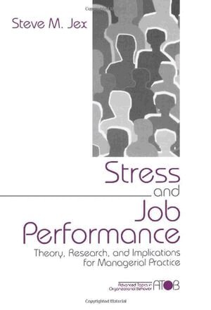 Steve M. Jex - Stress and Job Performance, Häftad